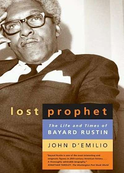 Lost Prophet: The Life and Times of Bayard Rustin, Paperback