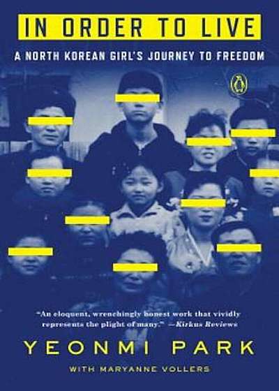 In Order to Live: A North Korean Girl's Journey to Freedom, Paperback