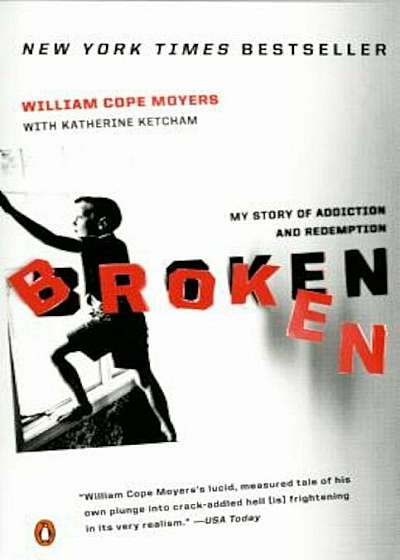 Broken: My Story of Addiction and Redemption, Paperback