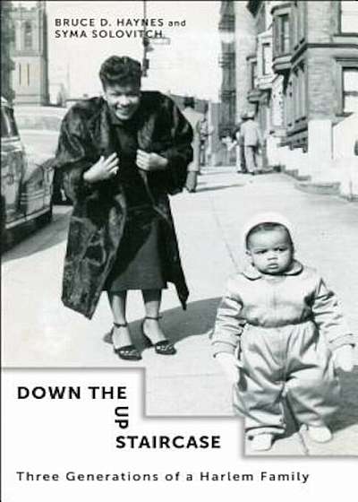 Down the Up Staircase: Three Generations of a Harlem Family, Hardcover