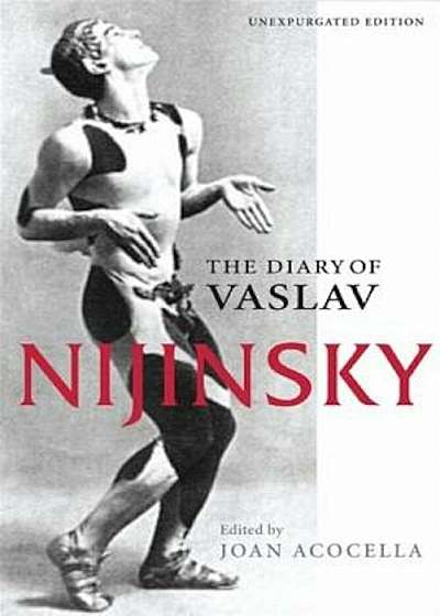 The Diary of Vaslav Nijinsky, Paperback