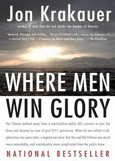 Where Men Win Glory: The Odyssey of Pat Tillman, Paperback