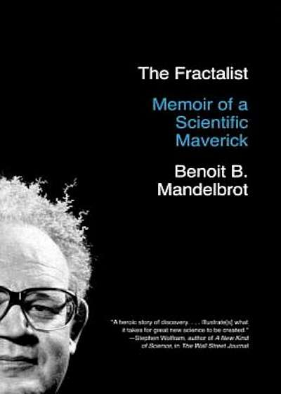 The Fractalist: Memoir of a Scientific Maverick, Paperback