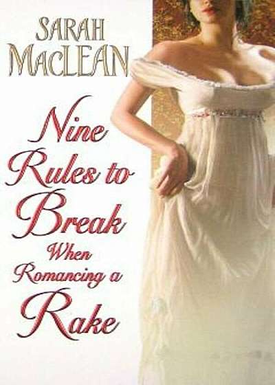 Nine Rules to Break When Romancing a Rake, Paperback