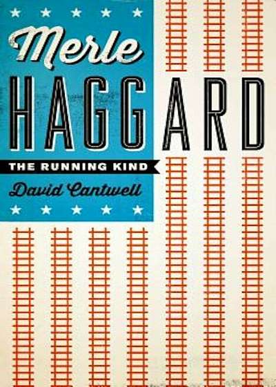 Merle Haggard: The Running Kind, Paperback