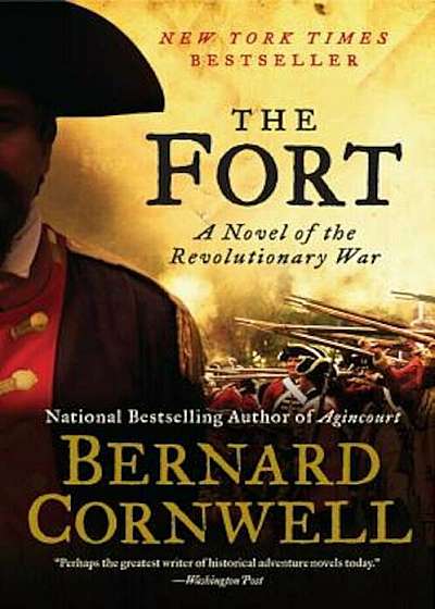The Fort: A Novel of the Revolutionary War, Paperback