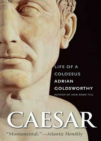 Caesar: Life of a Colossus, Paperback