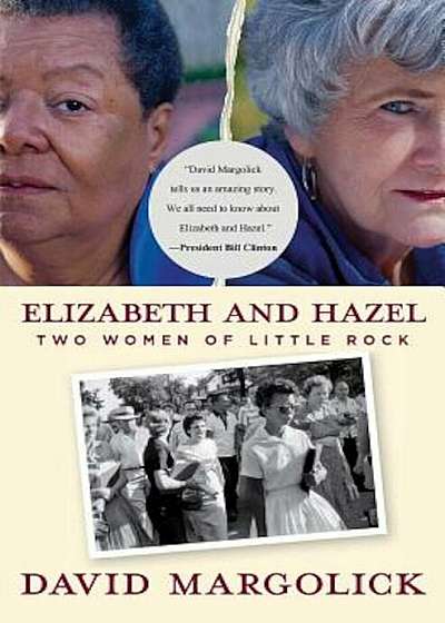 Elizabeth and Hazel: Two Women of Little Rock, Paperback