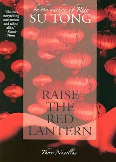 Raise the Red Lantern: Three Novellas, Paperback