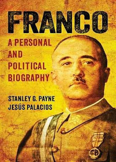 Franco: A Personal and Political Biography, Hardcover