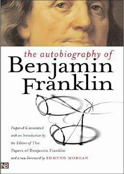 The Autobiography of Benjamin Franklin, Paperback