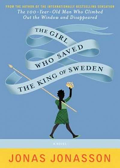 The Girl Who Saved the King of Sweden, Paperback