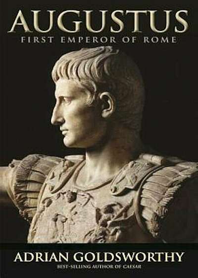 Augustus: First Emperor of Rome, Paperback