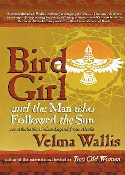 Bird Girl and the Man Who Followed the Sun, Paperback