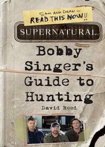 Supernatural: Bobby Singer's Guide to Hunting, Paperback