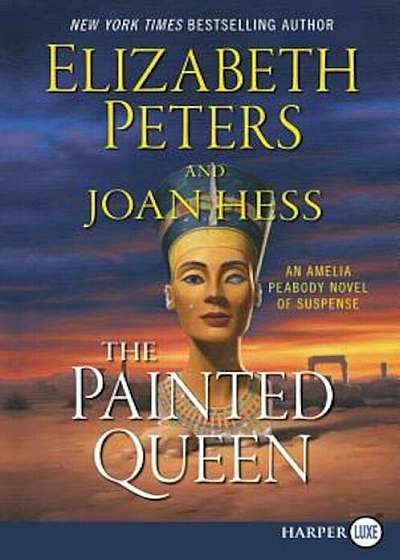 The Painted Queen: An Amelia Peabody Novel of Suspense, Paperback