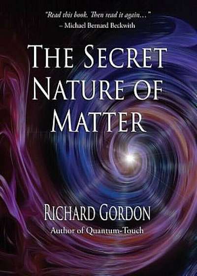 The Secret Nature of Matter, Paperback