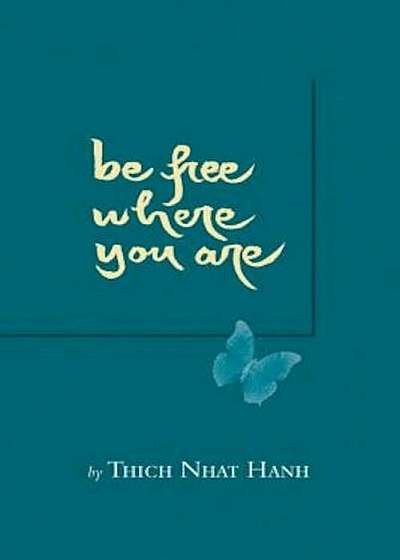 Be Free Where You Are, Paperback