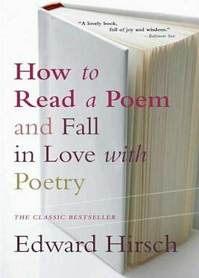 How to Read a Poem: And Fall in Love with Poetry, Paperback