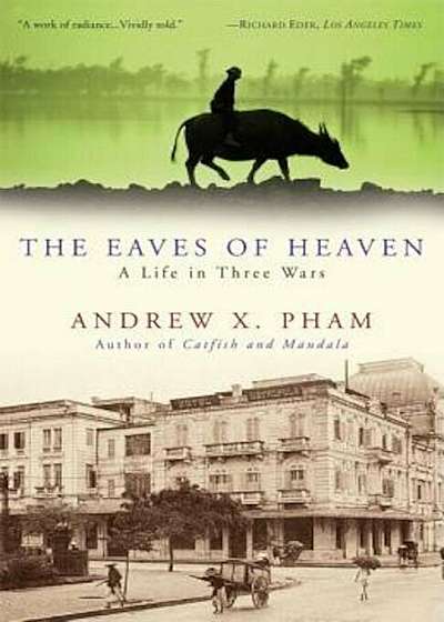 The Eaves of Heaven: A Life in Three Wars, Paperback