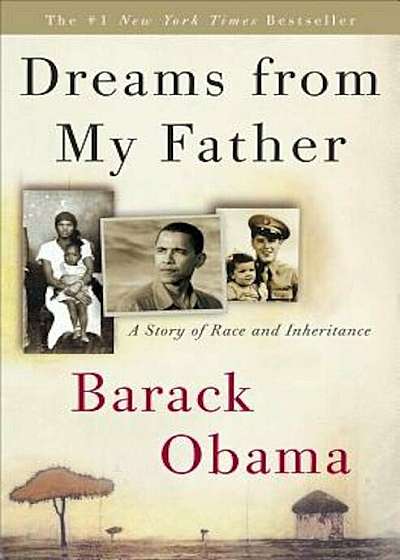 Dreams from My Father: A Story of Race and Inheritance, Hardcover
