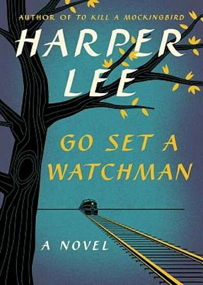 Go Set a Watchman, Hardcover