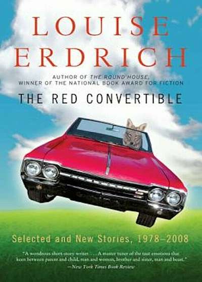 The Red Convertible: Selected and New Stories, 1978-2008, Paperback