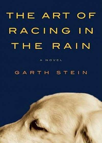 The Art of Racing in the Rain, Hardcover
