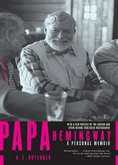 Papa Hemingway: A Personal Memoir, Paperback