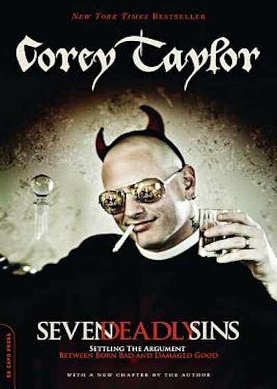 Seven Deadly Sins: Settling the Argument Between Born Bad and Damaged Good, Paperback