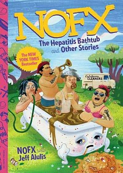 Coperta cărții NOFX: The Hepatitis Bathtub and Other Stories, Paperback
