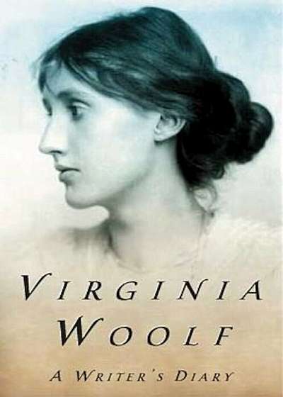 A Writer's Diary: Being Extracts from the Diary of Virginia Woolf, Paperback