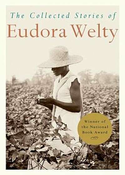 The Collected Stories of Eudora Welty, Paperback