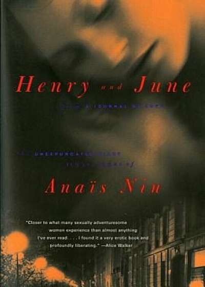 Henry and June: From a Journal of Love: The Unexpurgated Diary (1931-1932) of Anais Nin, Paperback