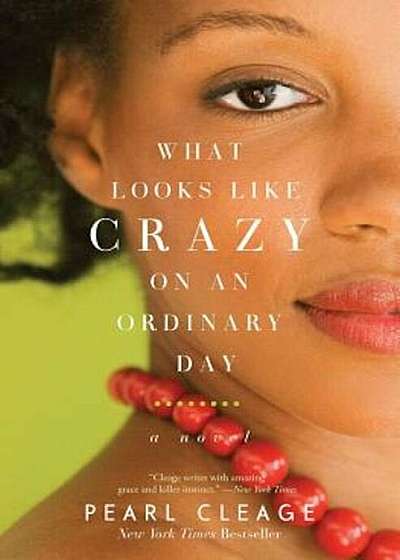What Looks Like Crazy on an Ordinary Day, Paperback