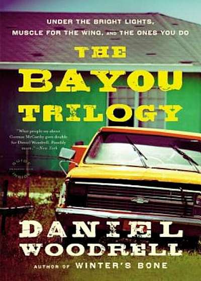 The Bayou Trilogy: Under the Bright Lights, Muscle for the Wing, and the Ones You Do, Paperback