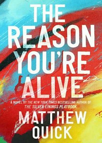 The Reason You're Alive, Hardcover