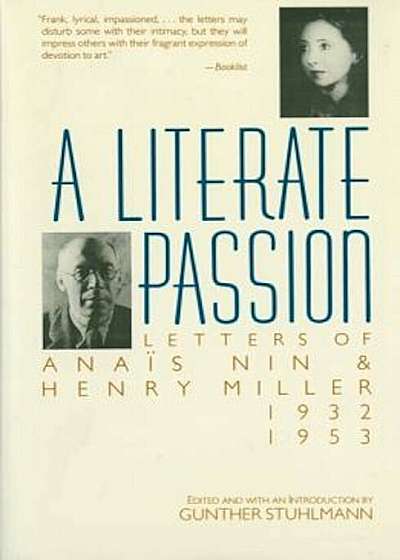 A Literate Passion: Letters of Anais Nin & Henry Miller, 1932-1953, Paperback