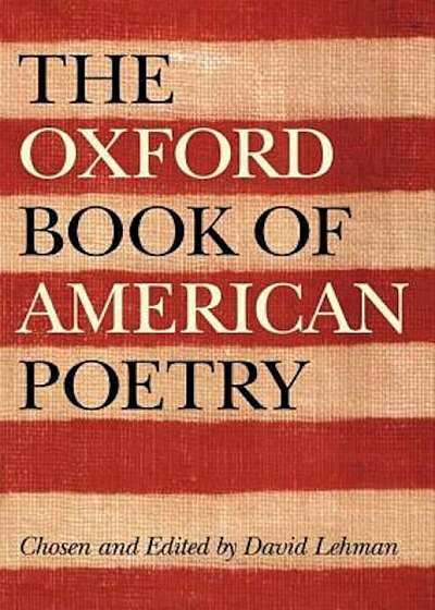 The Oxford Book of American Poetry, Hardcover
