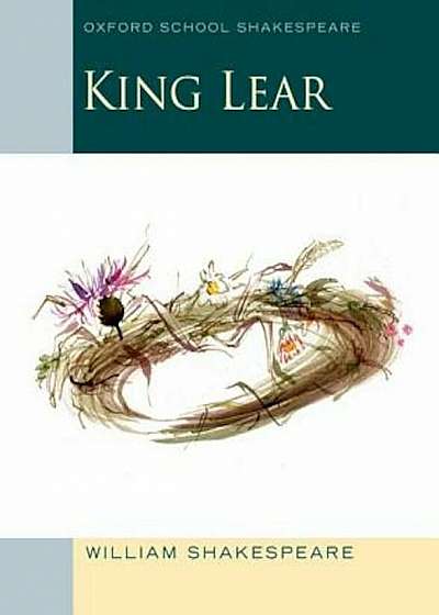 King Lear: Oxford School Shakespeare, Paperback