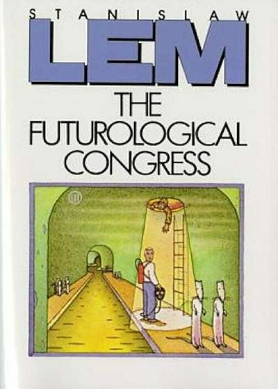 The Futurological Congress: From the Memoirs of Ijon Tichy, Paperback