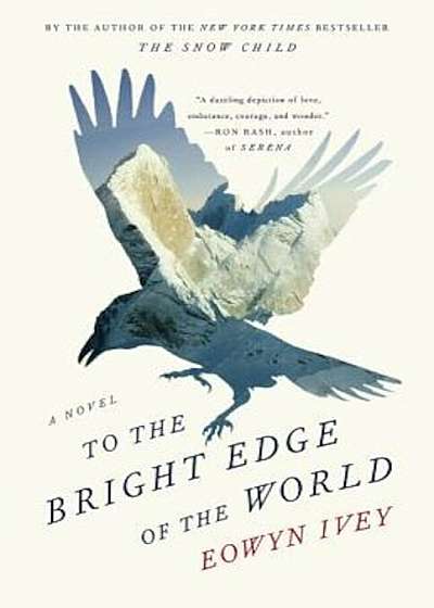 To the Bright Edge of the World, Hardcover
