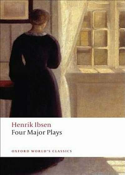 Four Major Plays: A Doll's House/Ghosts/Hedda Gabler/The Master Builder, Paperback