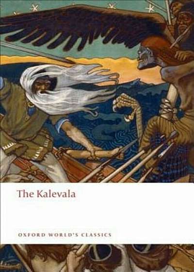 The Kalevala: An Epic Poem After Oral Tradition, Paperback