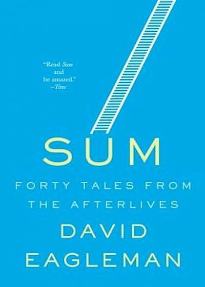 Sum: Forty Tales from the Afterlives, Paperback