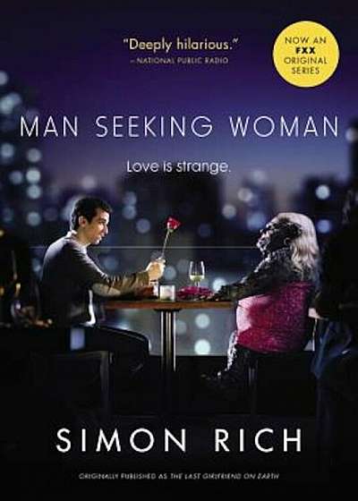 Man Seeking Woman (Originally Published as the Last Girlfriend on Earth), Paperback