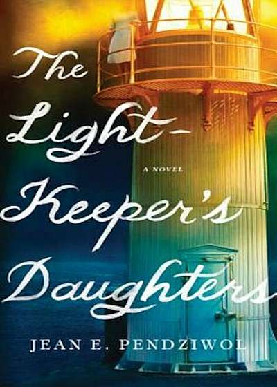 The Lightkeeper's Daughters, Hardcover