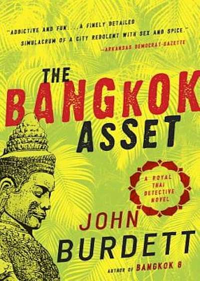 The Bangkok Asset: A Royal Thai Detective Novel, Paperback