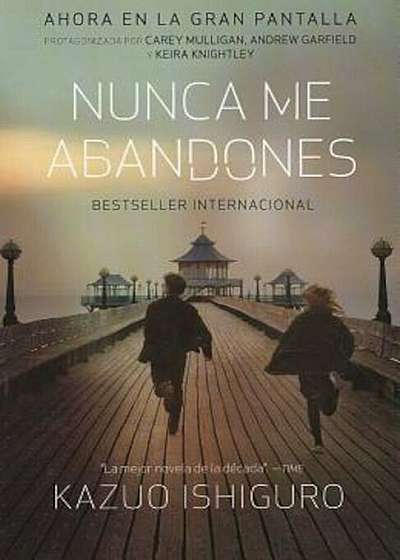 Nunca Me Abandones = Never Let Me Go, Paperback