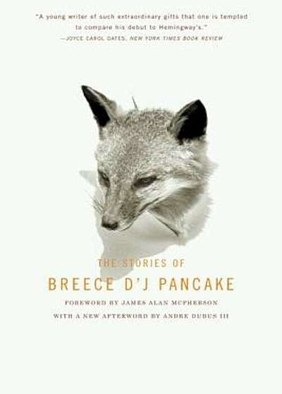 The Stories of Breece D'J Pancake, Paperback